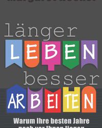 Margaret Heckel-Länger leben besser arbeiten